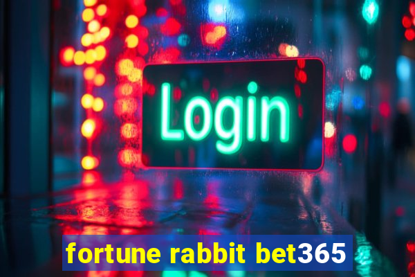 fortune rabbit bet365